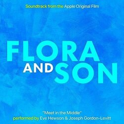 Flora and Son: Meet in the Middle Soundtrack (John Carney, Gary Clark, Joseph Gordon-Levitt, Eve Hewson) - CD cover