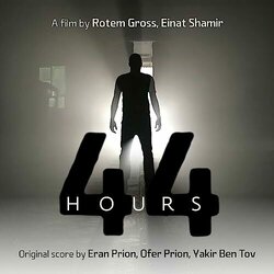 44 Hours Soundtrack (Yakir Ben Tov, Eran Prion, Ofer Prion) - CD cover