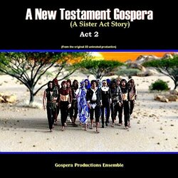 A New Testament Gospera A Sister Act Story, Act 2 サウンドトラック (Gospera Productions Ensemble) - CDカバー
