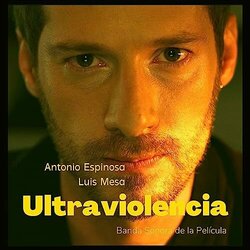 Ultraviolencia Soundtrack (Antonio Espinosa, Luis Mesa) - CD-Cover