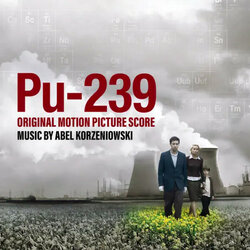 Pu-239 Ścieżka dźwiękowa (Abel Korzeniowski) - Okładka CD