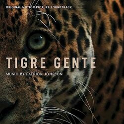 Tigre Gente Ścieżka dźwiękowa (Patrick Jonsson) - Okładka CD