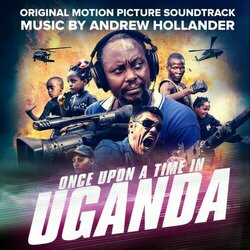 Once Upon a Time in Uganda Trilha sonora (Andrew Hollander) - capa de CD