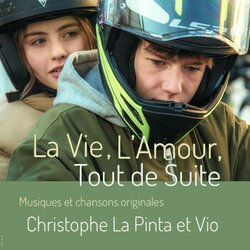 La vie, l'amour, tout de suite Trilha sonora (Vio , Christophe La Pinta) - capa de CD