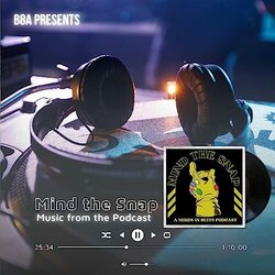 B8A Presents: Mind the Snap Soundtrack (B8A ) - CD cover