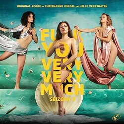 F*** You Very Very Much: Season 2 Soundtrack (Jelle Verstraten, Chrisnanne Wiegel) - Cartula