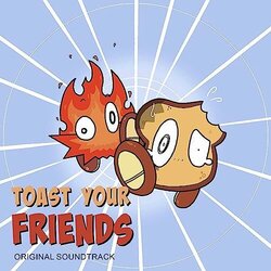 Toast Your Friends サウンドトラック (Fotts ) - CDカバー