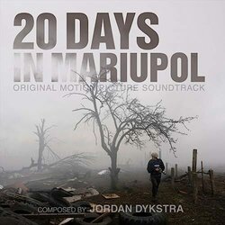 20 Days in Mariupol Soundtrack (Jordan Dykstra) - CD cover