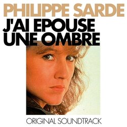 J'ai pous une ombre Soundtrack (Philippe Sarde) - CD cover