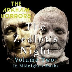 The Zealot's Night Vol. Two: In Midnight's Masks Soundtrack (The Arkham Horrors) - CD cover