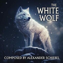The White Wolf Ścieżka dźwiękowa (Alexander Schiebel) - Okładka CD