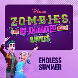 Zombies: Endless Summer         Soundtrack (Meg Donnelly, Milo Manheim, ZOMBIES  Cast) - CD cover