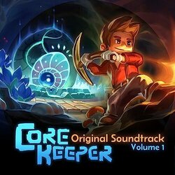 Core Keeper: Volume 1 Ścieżka dźwiękowa (Jonathan Geer) - Okładka CD