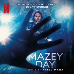 Black Mirror: Mazey Day Soundtrack (Ariel Marx) - CD cover