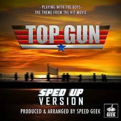 Top Gun: Playing With The Boys - Sped-Up Version Soundtrack (Speed Geek) - CD cover
