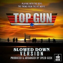 Top Gun: Playing With The Boys - Slowed Down Version Trilha sonora (Speed Geek) - capa de CD