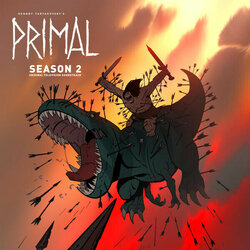 Primal: Season 2 Soundtrack (Tyler Bates, Joanne Higginbottom) - CD cover