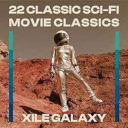 22 Classic Sci-Fi Movie Classics Colonna sonora (Various Artists, Xile Galaxy) - Copertina del CD