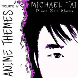 Piano Solo Works: Anime Themes, Vol. IV Soundtrack (Michael Tai) - CD cover