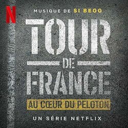 Tour de France: Au Cur du Peloton Trilha sonora (Si Begg) - capa de CD
