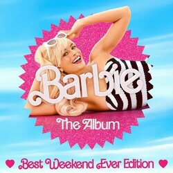 Barbie The Album - Best Weekend Ever Edition Soundtrack (Various Artists) - CD cover