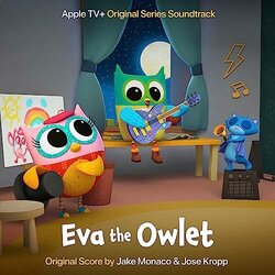 Eva the Owlet Ścieżka dźwiękowa (Jose Kropp, Jake Monaco 	) - Okładka CD