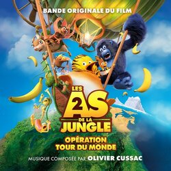 Les As de la jungle 2 - Opration Tour du Monde Ścieżka dźwiękowa (Olivier Cussac) - Okładka CD