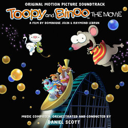 Toopy & Binoo the Movie Trilha sonora (Daniel Scott) - capa de CD