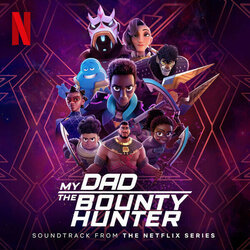 My Dad the Bounty Hunter: Season 2 Soundtrack (Joshua Mosley) - CD cover