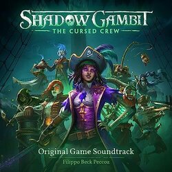 Shadow Gambit: The Cursed Crew Ścieżka dźwiękowa (Filippo Beck Peccoz) - Okładka CD