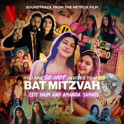 You Are So Not Invited to My Bat Mitzvah Soundtrack (Este Haim, Amanda Yamate) - CD cover