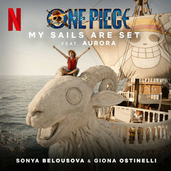 One Piece: My Sails Are Set Colonna sonora (Aurora , Sonya Belousova, Giona Ostinelli) - Copertina del CD