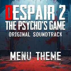 Menu Theme Despair 2 - The Psycho's Game Soundtrack (Nextt ) - CD cover