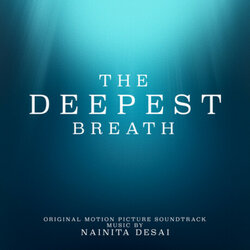 The Deepest Breath サウンドトラック (Nainita Desai) - CDカバー