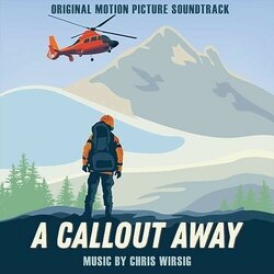 A Callout Away Trilha sonora (Chris Wirsig) - capa de CD