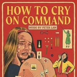 How To Cry On Command Soundtrack (Peter Lam) - CD-Cover