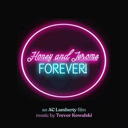 Honey and Jerome Forever! Soundtrack (Trevor Kowalski) - CD-Cover
