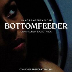 Bottomfeeder Trilha sonora (Trevor Kowalski) - capa de CD