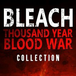 Bleach: Thousand-Year Blood War Collection Soundtrack (PianoPrinceOfAnime ) - CD-Cover