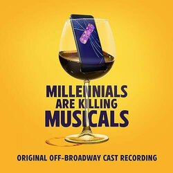Millennials Are Killing Musicals Soundtrack (Nico Juber, Nico Juber) - CD cover