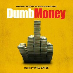 Dumb Money Soundtrack (Will Bates) - CD cover
