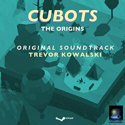 Cubots: The Origins Soundtrack (Trevor Kowalski) - CD cover