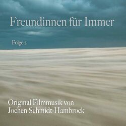 Freundinnen fr Immer - Folge 2 Soundtrack (Jochen Schmidt-Hambrock) - CD cover
