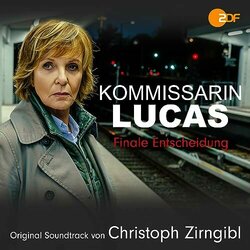 Kommissarin Lucas - Finale Entscheidung Soundtrack (Christoph Zirngibl) - CD-Cover