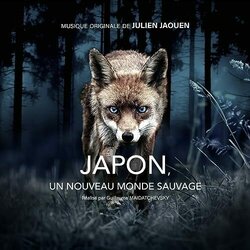 Japon, un nouveau monde sauvage Trilha sonora (Julien Jaouen) - capa de CD