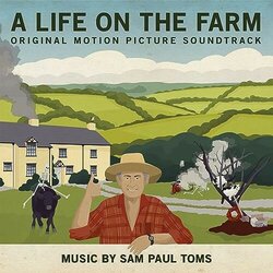 A Life on the Farm - Sam Paul Toms