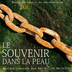 Le Souvenir dans la peau - esclavage en terre Normande 声带 (Maximilien Mathevon) - CD封面