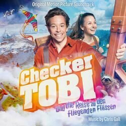 Checker Tobi und die Reise zu den fliegenden Flssen サウンドトラック (Chris Gall) - CDカバー