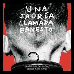 Una Jauria Llamada Ernesto Colonna sonora (Haxah , Konk Reyes, Andrs Snchez Maher) - Copertina del CD