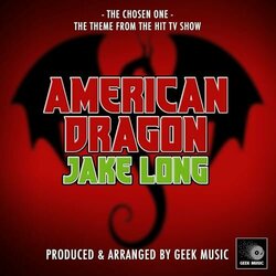 American Dragon: Jake Long: The Chosen One Trilha sonora (Geek Music) - capa de CD